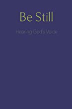 Be Still: Hearing God's Voice